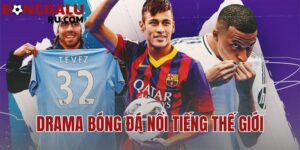 Drama Bóng Đá Nổi Tiếng Thế Giới | Tổng Hợp Các Scandal