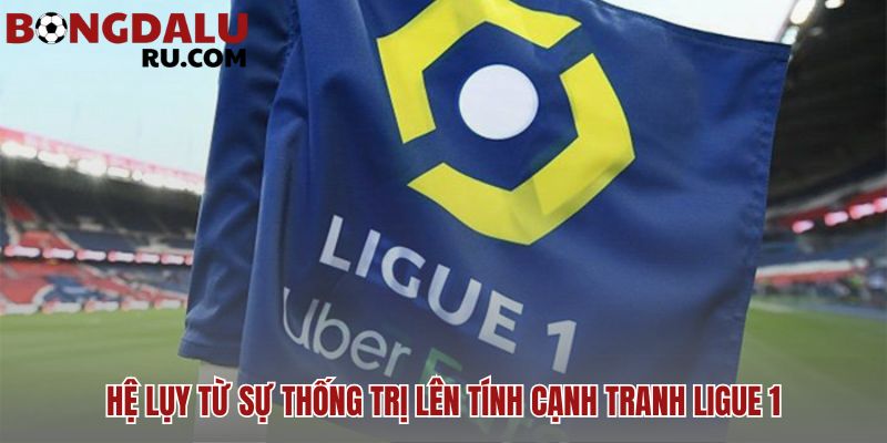 Ligue 1: PSG và sự thống trị bóng đá Pháp làm giảm tính cạnh tranh