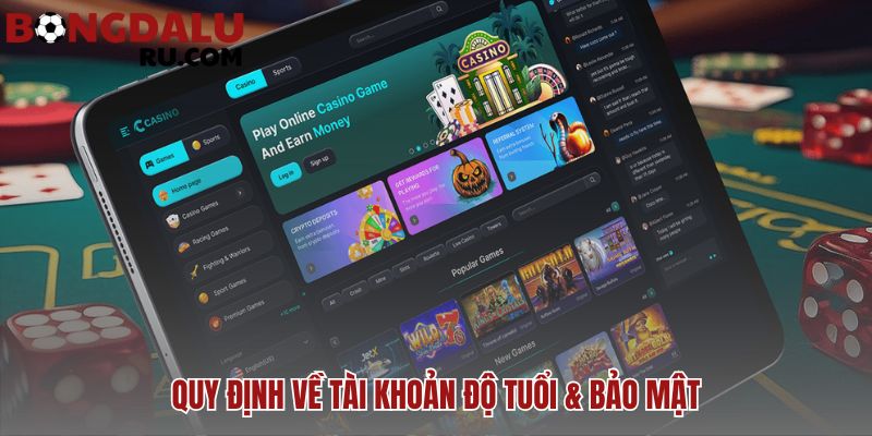 Điều khoản điều kiện quy định độ tuổi và trách nhiệm bảo mật tài khoản